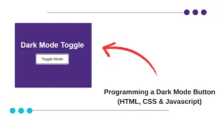 Programming a Dark Mode Toggle Button using HTML CSS and Javascript