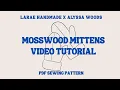 Mosswood Mittens PDF Sewing Pattern Tutorial
