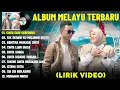 Lagu CINTA DARI SEBERANG - LAGU MELAYU FULL ALBUM TERBAIK (LIRIK VIDEO) TAK BERANI KU MELAWAN RESTU