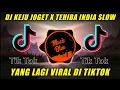 DJ KEJU JOGET X TEHIBA INDIA // DJ TIKTOK TERBARU 2021