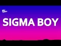 Download Lagu Betsy, Ely Oaks \u0026 Levinia - Sigma Boy (Lyrics) [Letra]