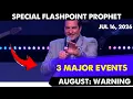 GOD SAYS 3 SUMMER EVENTS AUGUST PROPHECY Hank Kunneman Prophetic Word Jul 16 2026