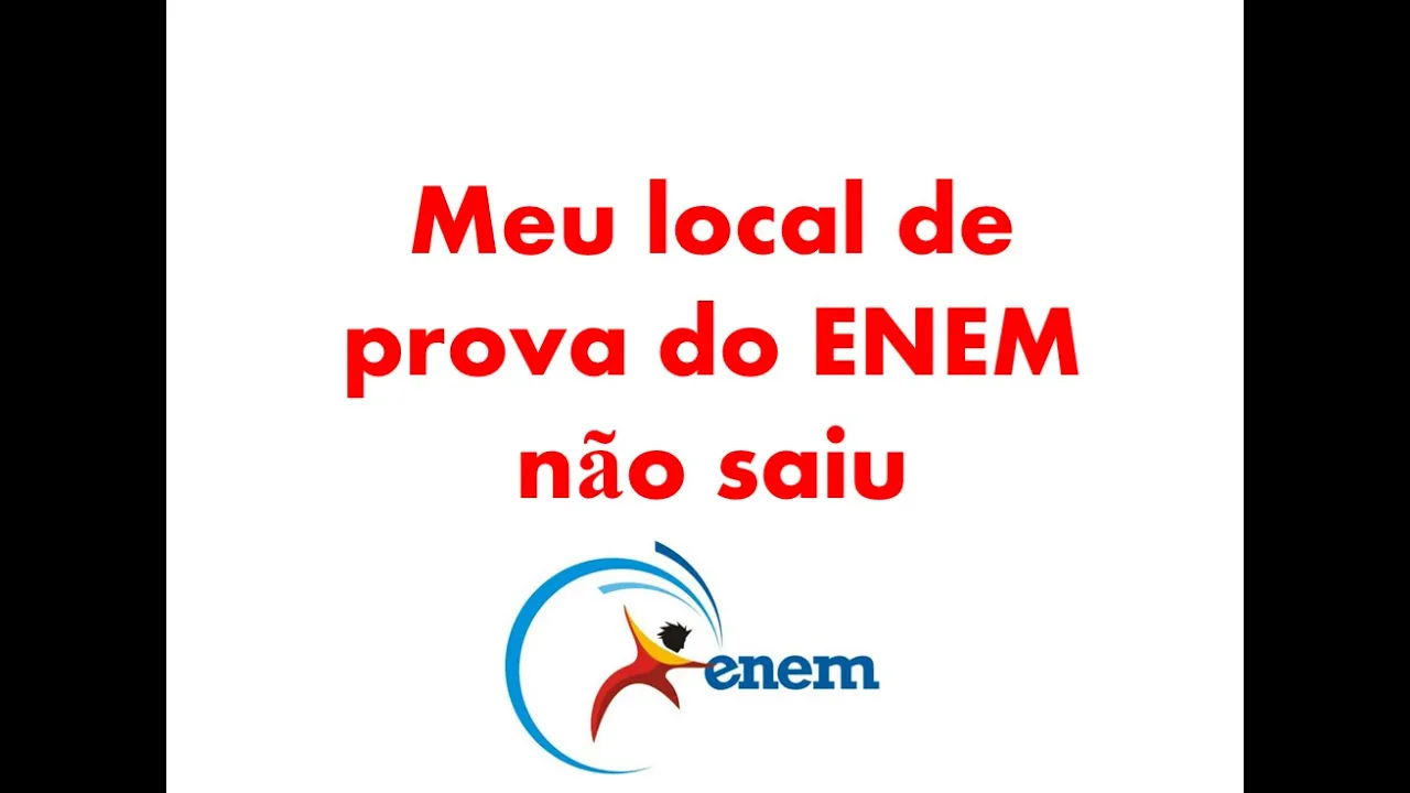 Meu local de prova do ENEM não saiu