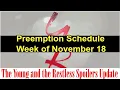 Y R Preemption Schedule Week of November 18 - What to Expect