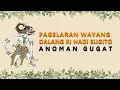 Download Lagu Wayang Kulit Ki Hadi Sugito - Anoman Gugat