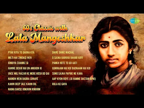 Download MP3 60s classic with Lata Mangeshkar | PYAR KIYA TO DARNA KYA | MILTI HAI ZINDAGI MEN | Evergreen songs