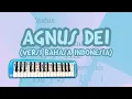 Download Lagu AGNUS DEI (VERSI BAHASA INDONESIA): PIANIKA ❲MELODICA❳ TUTORIAL | LAGU ROHANI