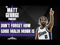 The Sacramento Kings and NBA Have Forgotten How Good Malik Monk Is