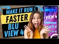 BLU View 4 - Make My BLU View Phone Run Faster