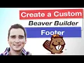 Beaver Builder Footer - Create a Custom WordPress Footer with Themer