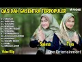 Download Lagu SHOLAWAT QASIDAH PENYEJUK HATI GASENTRA - WAHDANA, YASIR LANA - 382 FULL ALBUM
