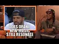 Download Lagu Does Drake New Music Still Resonate With The General Public