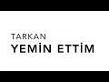 Tarkan - Yemin Ettim
