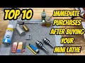 Top 10 Immediate Purchases after you buy a Mini lathe Vevor Grizzly LMS Precision Matthews Seig
