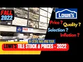 Does LOWE s have good quality and affordable tiles at 2022 IN-STORE WALKING TOUR