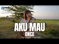 Download Lagu #ACOUSTRIP TAMI AULIA | ONCE - AKU MAU