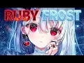 Nightcore - RUBY FROST