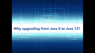 2min Why upgrading from Java 8 to Java 12