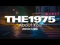 Download Lagu About You - The 1975 (Perfectly Slowed)