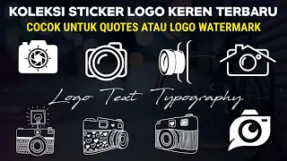 Download Bagi Mentahan Gambar Sticker Quotes Keren Kinemaster || Kumpulan Logo Typography | Watermark Logo #1 MP3
