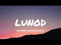 ben&ben, juan karlos, zild - lunod (lyrics)