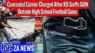 Concealed Carrier Charged After K9 Sniffs GUN Outside High School Football Game 