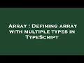 Array Defining array with multiple types in TypeScript