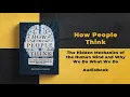 How People Think The Hidden Patterns Driving Human Behavior Full book