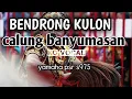 Bendrong kulon calung banyumasan tanpa vokal