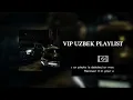 Lagu VIP UZBEK PLAYLIST 🇺🇿                                                                     MUZIKA#UZB