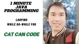 1 MINUTE JAVA PROGRAMMING LOOPING WHILE DO-WHILE FOR Cat Can Code