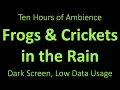 Frogs and Crickets in the Rain - Ambient Sound - 10 Hours - Black Screen