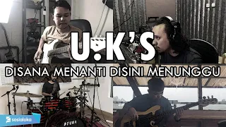 u ks disana menanti disini menunggu rock cover by sanca records