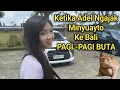 Download Lagu Subuh-Subuh Buta Adel Ngajak Ke Bali | Vlog Bali