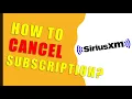 How to cancel Sirius XM Subscription