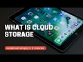 What is Cloud Storage explained simply in 2 minutes