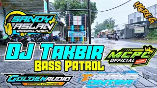 Download Dj Takbir Versi Patrol By Sandy Aslan Official MP3