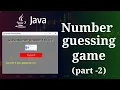 Create Number Guessing Game in Java part - 2 java Project JavaUnlocked