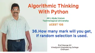 36 How many mark Algorithmic Thinking with Python UCEST 105 Programming in Python CST 362 Python