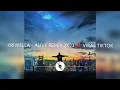 Lagu KRIWELLA - ALIVE REMIX 2K23 !! VIRAL TIKTOK