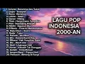 Lagu LAGU BAND POP INDONESIA TERBAIK 2000-AN 