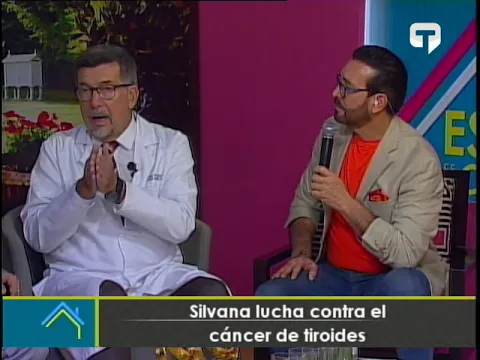 Silvana lucha contra el cáncer de tiroides