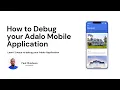 How to debug your Adalo mobile application