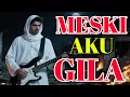 Download Lagu 🔥VIRAL | MESKI AKU GILA TAPI JIWAKU MASIH BERSUJUD PADA SANG KUASA | VERSION RELIGI ROCK METAL