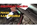 Chevrolet Malibu - P2432 Secondary Air Injection System