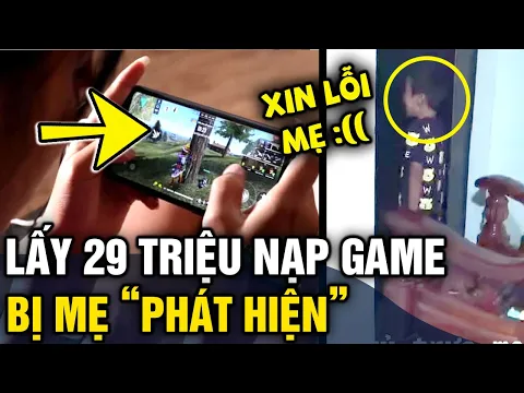 Đang ngủ trưa, mẹ bật dậy 'ĐI ĐƯỜNG QUYỀN' khi phát hiện cậu cả lấy '29 TRIỆU' nạp game