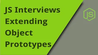 JS Interview - Extending Prototypes