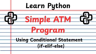 Simple ATM Machine Program in Python If-Elif-Else Conditional Statements Explained