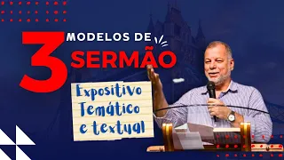 ENTENDA AGORA A DIFERENÇA ENTRE OS TRÊS MODELOS DE PREGAÇÃO
