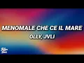 Download Lagu Olly - Menomale che c'è il mare (Testo/Lyrics)
